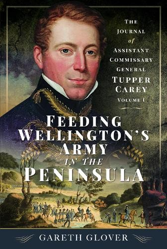 Feeding WellingtonÂ’s Army in the Peninsula