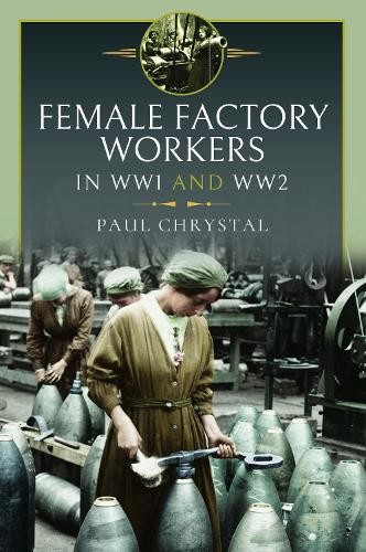 Women at Work in World Wars I and II