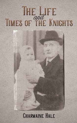 Life and Times of the Knights