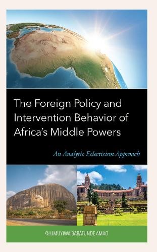 Foreign Policy and Intervention Behavior of Africa's Middle Powers
