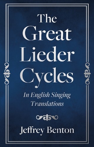 Great Lieder Cycles In English Singing Translations