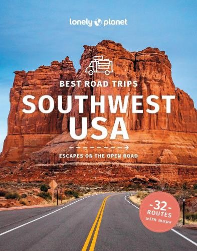Lonely Planet Best Road Trips Southwest USA