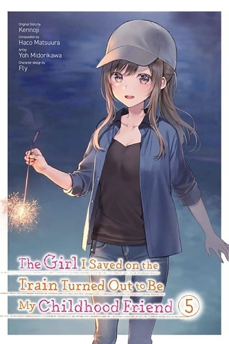 Girl I Saved on the Train Turned Out to Be My Childhood Friend, Vol. 5 (manga)