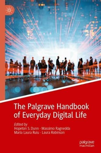 Palgrave Handbook of Everyday Digital Life