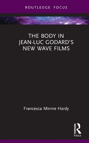 Body in Jean-Luc Godard's New Wave Films