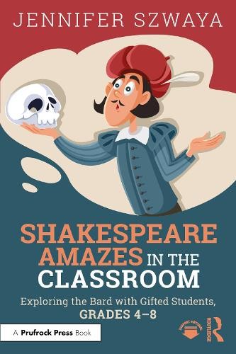 Shakespeare Amazes in the Classroom