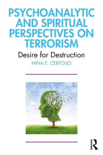 Psychoanalytic and Spiritual Perspectives on Terrorism