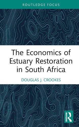 Economics of Estuary Restoration in South Africa