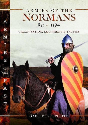 Armies of the Normans 911Â–1194