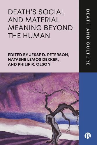 DeathÂ’s Social and Material Meaning beyond the Human