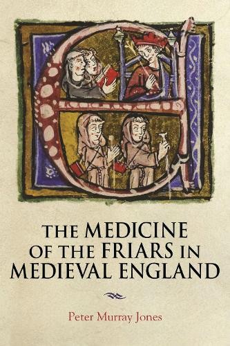 Medicine of the Friars in Medieval England
