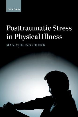 Posttraumatic Stress in Physical Illness
