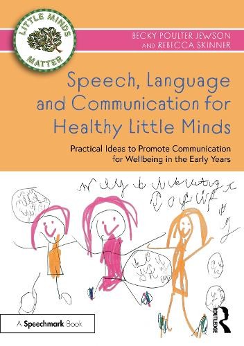 Speech, Language and Communication for Healthy Little Minds