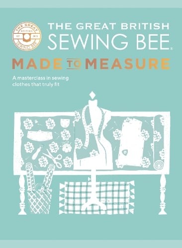 Great British Sewing Bee: Made to Measure