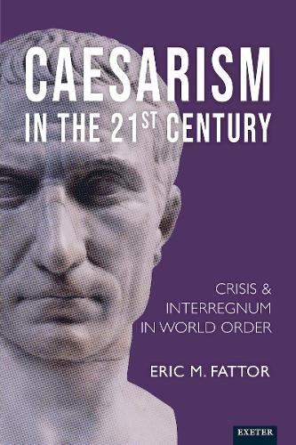 CaesarismÂ in the 21st Century