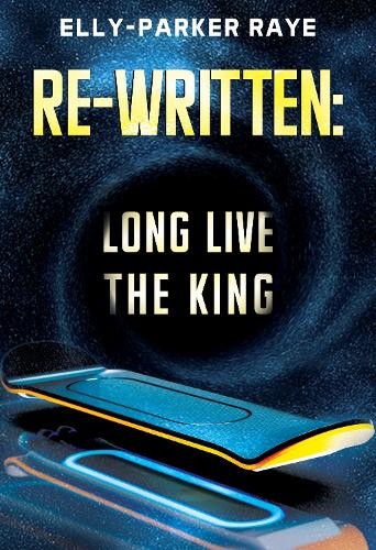 Re-Written: Long Live the King