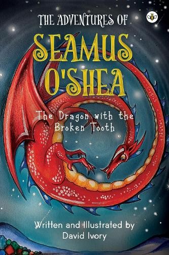 Adventures of Seamus O'Shea: The Dragon with the Broken Tooth