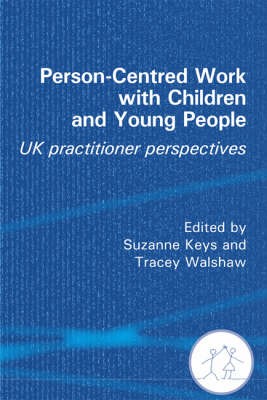 Person-Centred Work with Children and Young People
