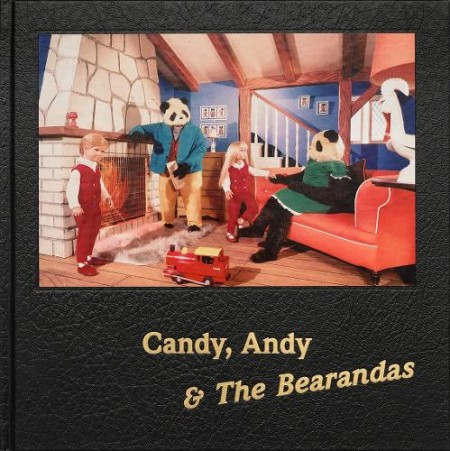 Candy, Andy a The Bearandas