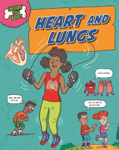 Inside Your Body: Heart and Lungs