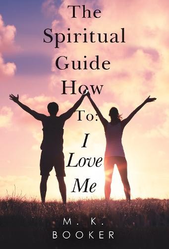 Spiritual Guide How to: I Love Me