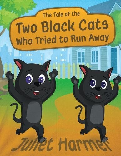 Tale of the Two Black Cats Who Tried to Run Away
