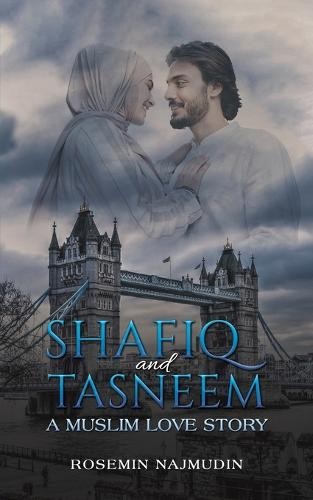 Shafiq and Tasneem - A Muslim Love Story