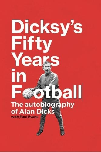 Dicksy's Fifty Years in Football