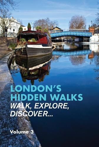 London's Hidden Walks: Volume 3