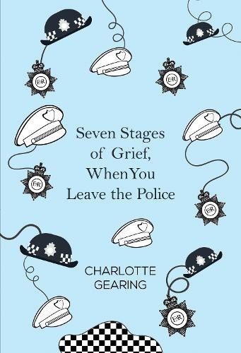 Seven Stages of Grief, When You Leave the Police