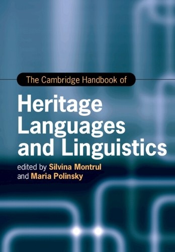 Cambridge Handbook of Heritage Languages and Linguistics