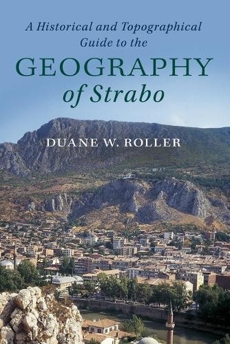 Historical and Topographical Guide to the Geography of Strabo