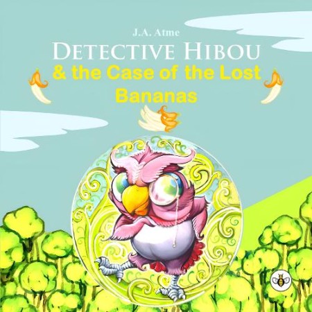 Detective Hibou and the case of the lost bananas