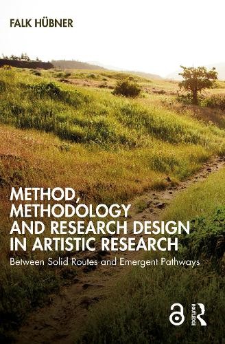 Method, Methodology and Research Design in Artistic Research