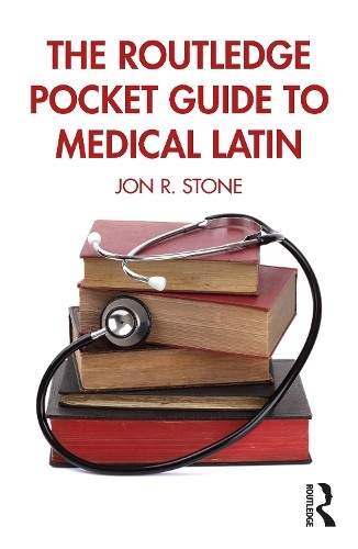 Routledge Pocket Guide to Medical Latin