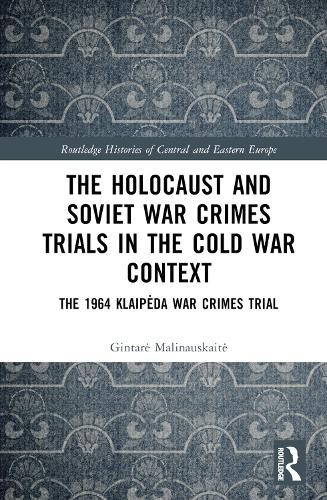Holocaust and Soviet War Crimes Trials in the Cold War Context