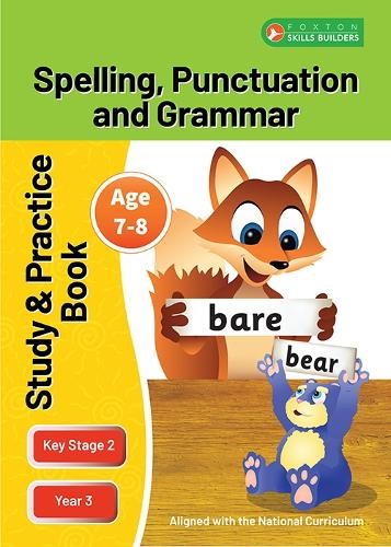 KS2 Spelling, Grammar a Punctuation Study and Practice Book for Ages 7-8 (Year 3) Perfect for learning at home or use in the classroom