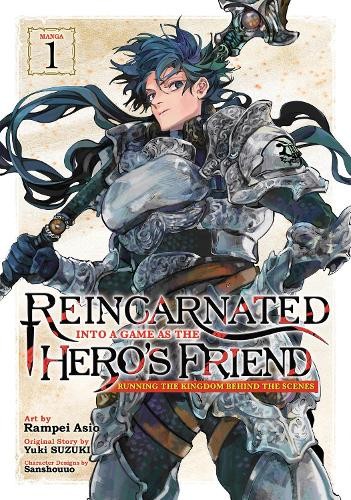 Reincarnated Into a Game as the Hero's Friend: Running the Kingdom Behind the Scenes (Manga) Vol. 1