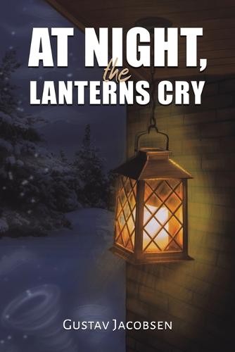 At Night, the Lanterns Cry