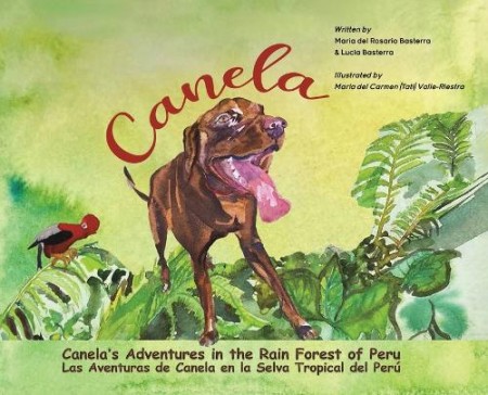 Canela's Adventures in the Rain Forest of Peru