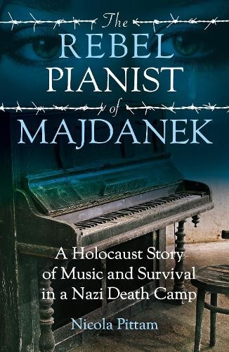 Rebel Pianist of Majdanek