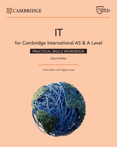 Cambridge International AS a A Level IT Practical Skills Workbook with Digital Access (2 Years)