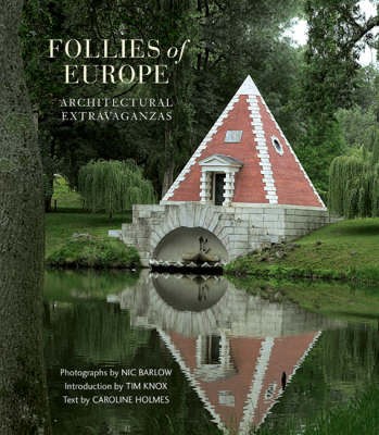 Follies of Europe:Architectural Extravaganzas