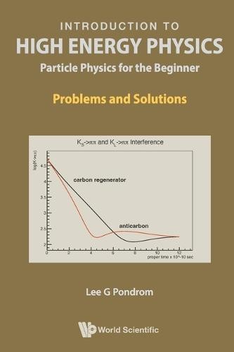 Introduction To High Energy Physics: Particle Physics For The Beginner - Problems And Solutions