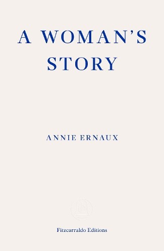 Woman's Story – WINNER OF THE 2022 NOBEL PRIZE IN LITERATURE
