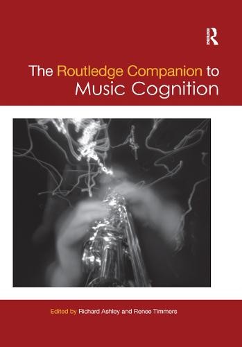Routledge Companion to Music Cognition
