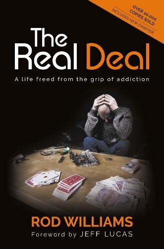 Real Deal: A Life Freed from the Grip of Addiction