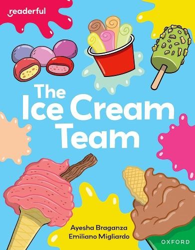 Readerful Independent Library: Oxford Reading Level 7: The Ice Cream Team
