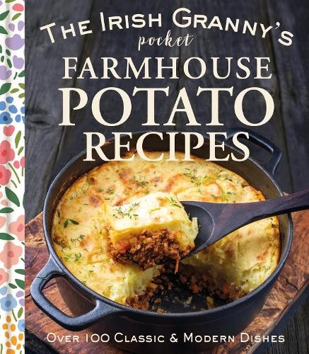 Irish Granny's Pocket Farmhouse Potato Recipes