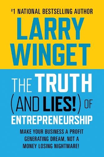 Truth (And Lies!) Of Entrepreneurship